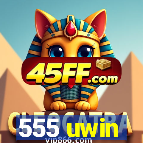 555 uwin